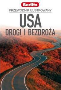 USA DROGI I BEZDROA PRZEWODNIK ILUSTROWANY OPRACOWANIE ZBIOROWE - 2860128431