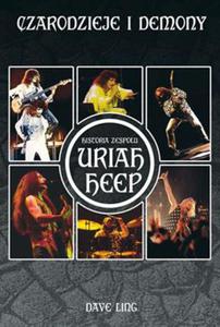 CZARODZIEJE I DEMONY HISTORIA ZESPOU URIAH HEEP D LING - 2860128951