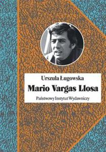 MARIO VARGAS LLOSA LITERATURA POLITYKA I NOBEL U UGOWSKA - 2860128953