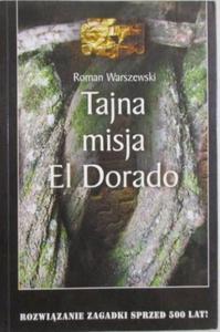 TAJNA MISJA EL DORADO - Warszewski - 2860129564