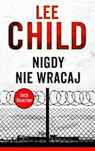 NIGDY NIE WRACAJ LEE CHILD NOWA 480 STRON REACHER - 2860129785