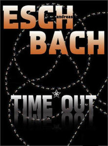 TIME OUT ANDREAS ESCHBACH NOWA - 2860130042