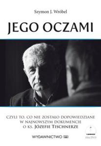 JEGO OCZAMI SZYMON WRBEL KS JZEF TISCHNER + DVD - 2860130097