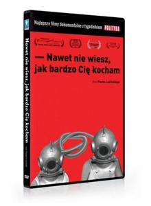 NAWET NIE WIESZ JAK BARDZO CIE KOCHAM DVD OZISKI - 2860130623