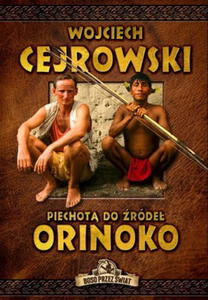 PIECHOT DO RDE ORINOKO WOJCIECH CEJROWSKI - 2860130679