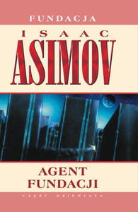 AGENT FUNDACJI CYKL FUNDACJA TOM 9 I ASIMOV - 2860131025