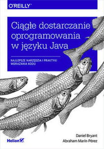 CIGE DOSTARCZANIE OPROGRAMOWANIA W JZYKU JAVA NAJLEPSZE NARZDZIA I PRAKTYKI WDRAANIA KODU A MARN-PREZ D BRYANT - 2860131191