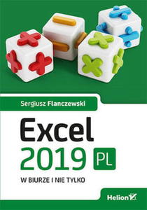 EXCEL 2019 PL W BIURZE I NIE TYLKO S FLANCZEWSKI 400 STR - 2860131193