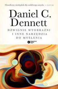 DWIGNIE WYOBRANI I INNE NARZDZIA DO MYLENIA C DENNETT DANIEL - 2860131335