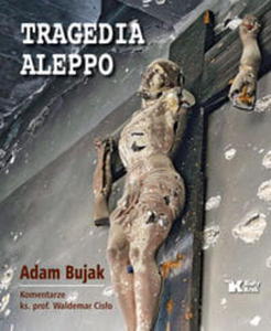 TRAGEDIA ALEPPO BUJAK ADAM CISO WALDEMAR - 2860131347