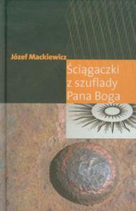 CIGACZKI Z SZUFLADY PANA BOGA MACKIEWICZ JZEF - 2860131497