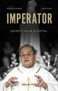 IMPERATOR SEKRETY OJCA RYDZYKA P GUCHOWSKI J HOUB 850 STR - 2860132036