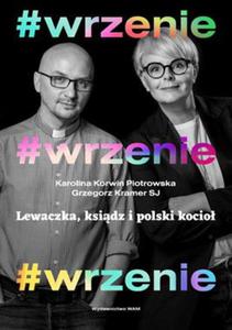 #WRZENIE LEWACZKA KSIDZ I POLSKI KOCIO K K PIOTROWSKA G KRAMER - 2860132355