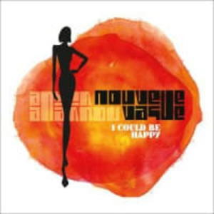 I COULD BE HAPPY CD NOUVELLE VAGUE