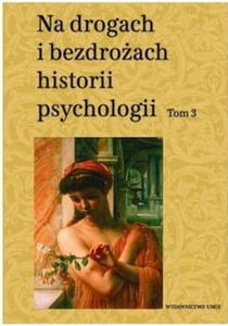 NA DROGACH I BEZDROACH HISTORII PSYCHOLOGII TOM 3 - 2860132914