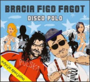 BRACIA FIGO FAGOT D DISCO POLO EDYCJA SPECJALNA - 2860133005