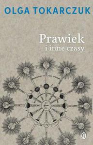 PRAWIEK I INNE CZASY OLGA TOKARCZUK - 2860133052