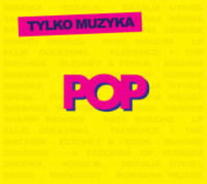 TYLKO MUZYKA POP 2 CD 2019 - 2860133523