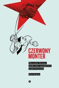 CZERWONY MONTER MIECZYSAW BERMAN GRAFIK KTRY ZAPROJEKTOWA POLSKI KOMUNIZM P RYPSON - 2860134009