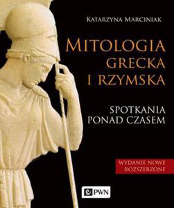 MITOLOGIA GRECKA I RZYMSKA SPOTKANIA PONAD CZASEM K MARCINIAK - 2860135004