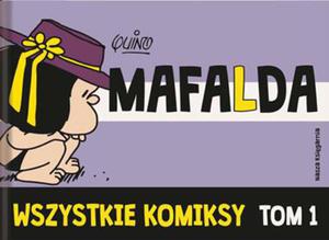 MAFALDA WSZYSTKIE KOMIKSY TOM 1 QUINO 344 STR - 2860135260