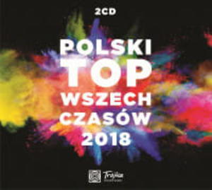 POLSKI TOP WSZECH CZASW 2018 2 CD - 2860135444