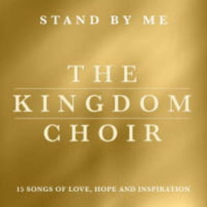 STAND BY ME CD THE KINGDOM CHOIR - 2860136311