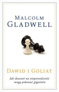 DAWID I GOLIAT JAK SKAZANI NA NIEPOWODZENIE MOG POKONA GIGANTW M GLADWELL - 2860136865