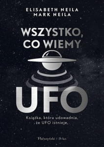 WSZYSTKO CO WIEMY O UFO E NEILA M NEILA 200 STR - 2860136970