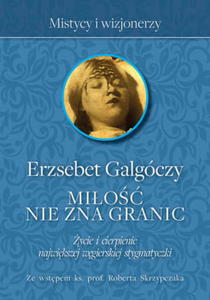 MIO NIE ZNA GRANIC YCIE I CIERPIENIE NAJWIKSZEJ WGIERSKIEJ STYGMATYCZKI E GALGOCZY - 2860137170