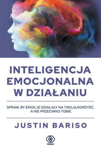 INTELIGENCJA EMOCJONALNA W DZIAANIU J BARISO 216 STR - 2860137572