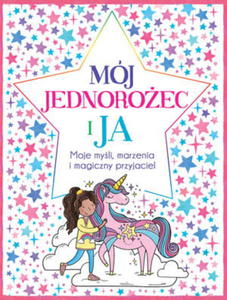 MJ JEDNOROEC I JA MOJE MYLI MARZENIA I MAGICZNY PRZYJACIEL E BAILEY B WRIGHT - 2860137736