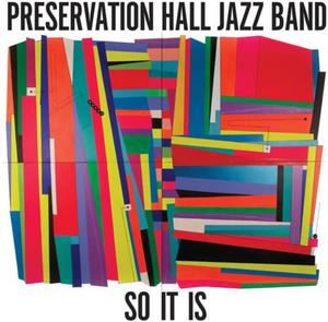 Preservation Hall Jazz Band So It Is, CD - 2860137784