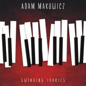 SWINGING IVORIES ADAM MAKOWICZ VINYL - 2860137890