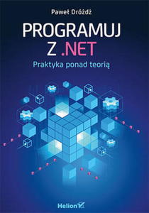 PROGRAMUJ Z NET PRAKTYKA PONAD TEORI PAWE DRӯD - 2860138078