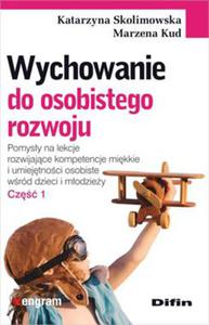 WYCHOWANIE DO OSOBISTEGO ROZWOJU CZʦ 1 K SKOLIMOWSKA M KUD - 2860138292