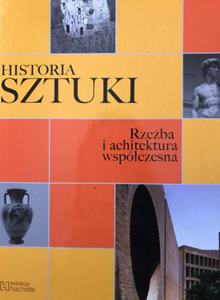 HISTORIA SZTUKI RZEBA I ARCHITEKTURA WSPӣCZESNA TOM 2 - 2860141008