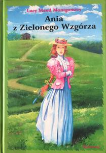 ANIA Z ZIELONEGO WZGRZA LUCY MAUD MONTGOMERY - 2860143201