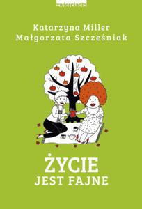 YCIE JEST FAJNE KATARZYNA MILLER MAGORZATA SZCZENIAK - 2860143349