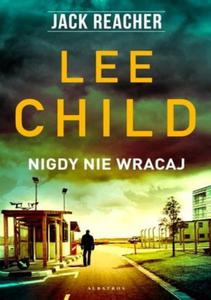 JACK REACHER NIGDY NIE WRACAJ LEE CHILD - 2860145011