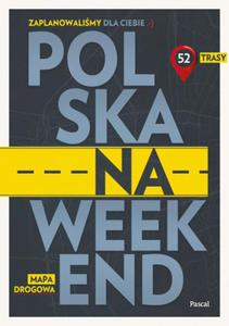 POLSKA NA WEEKEND PRZEWODNIK + MAPA DROGOWA - 2860145105