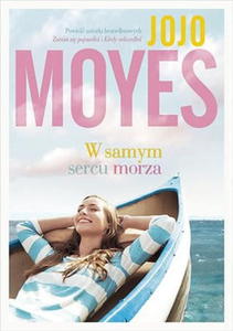 W SAMYM SERCU MORZA JOJO MOYES - 2860145774