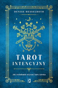 TAROT INTENCYJNY JAK WIADOMIE UYWA KART TAROTA - 2860145901