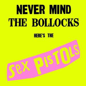 NEVER MIND THE BOLLOCKS HERE'S THE SEX PISTOLS - 2860146249