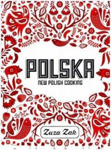 POLSKA NEW POLISH COOKING ZAK ZUZA - 2860146326