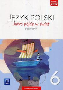 JZYK POLSKI SP 6 JUTRO PJD W WIAT PODR 2019 - 2860147013