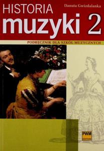 HISTORIA MUZYKI 2 PODR DLA SZKӣ MUZYCZNYCH - 2860147160