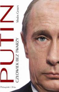 PUTIN CZOWIEK BEZ TWARZY MASHA GESSEN - 2860147614