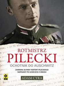 ROTMISTRZ PILECKI OCHOTNIK DO AUSCHWITZ - 2860148290