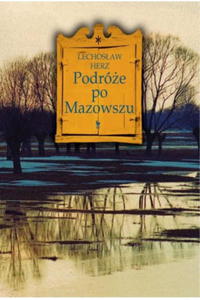 PODRӯE PO MAZOWSZU LECHOSAW HERZ - 2860148590